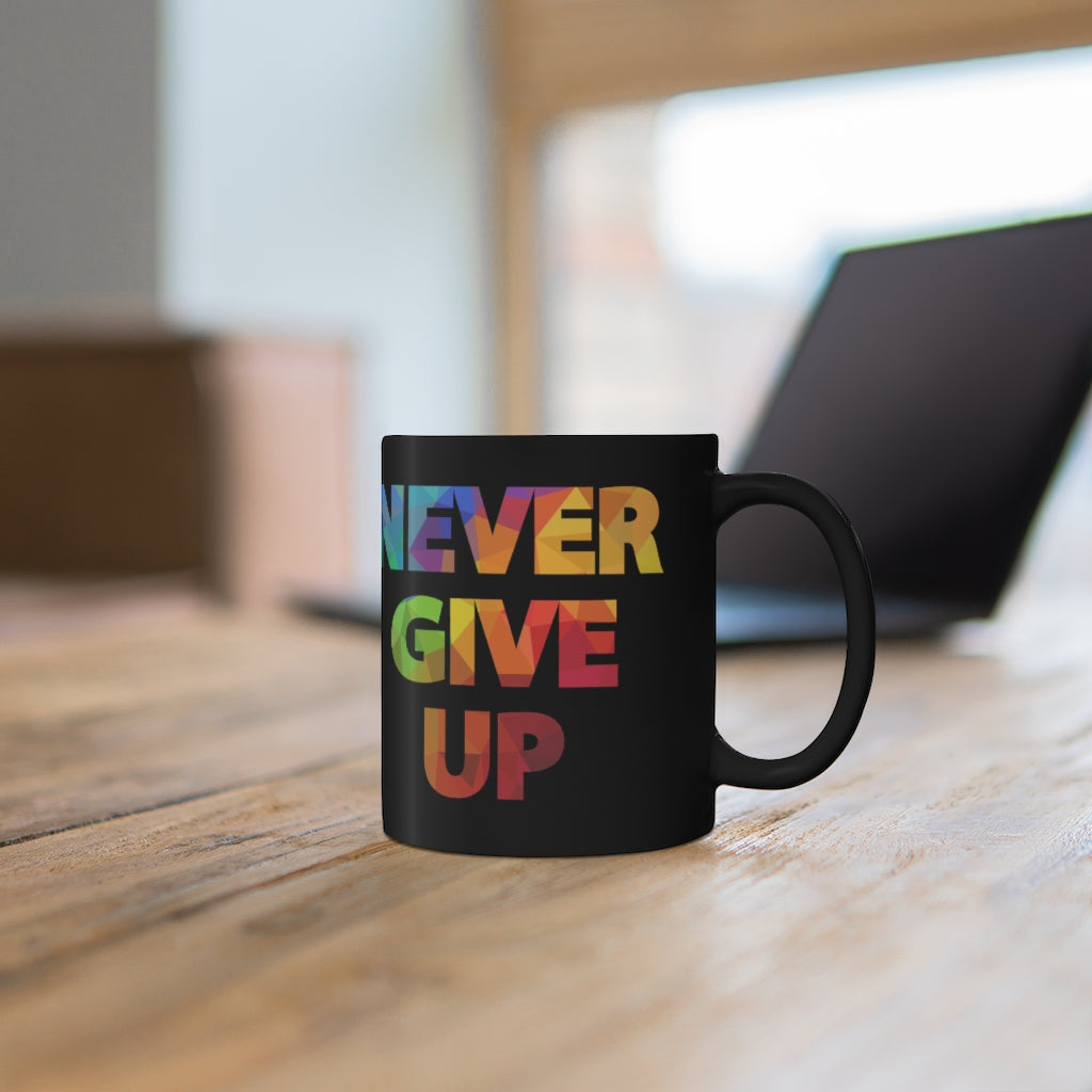 "Never Give Up" Black Ceramic Mug 11oz