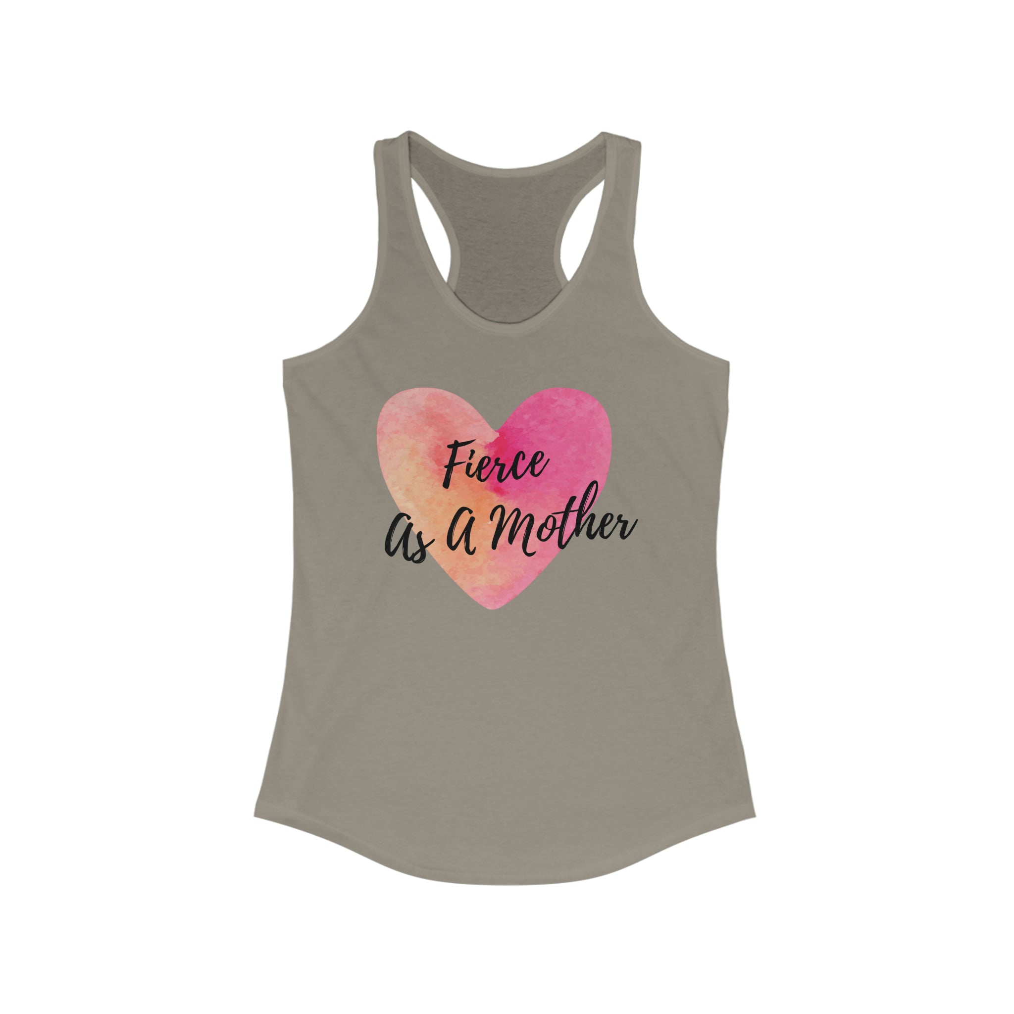 "Fierce As A Mother" - Heart Women's Ideal Racerback Tank - 6 colors