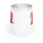 Load image into Gallery viewer, &quot;Fierce As A Mother&quot; Heart Chill Wine Tumbler
