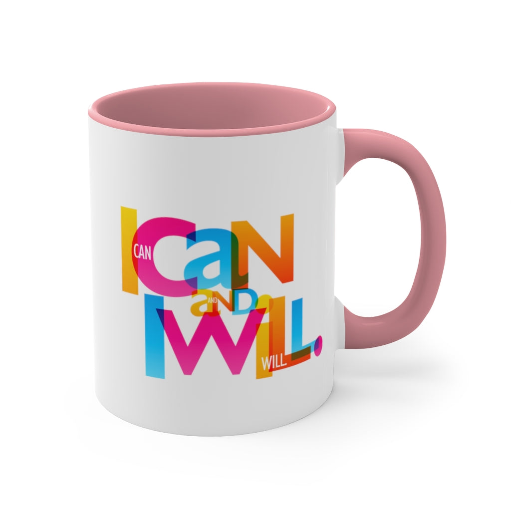 "I Can and I Will" Accent Coffee Mug, 11oz - 5 colors