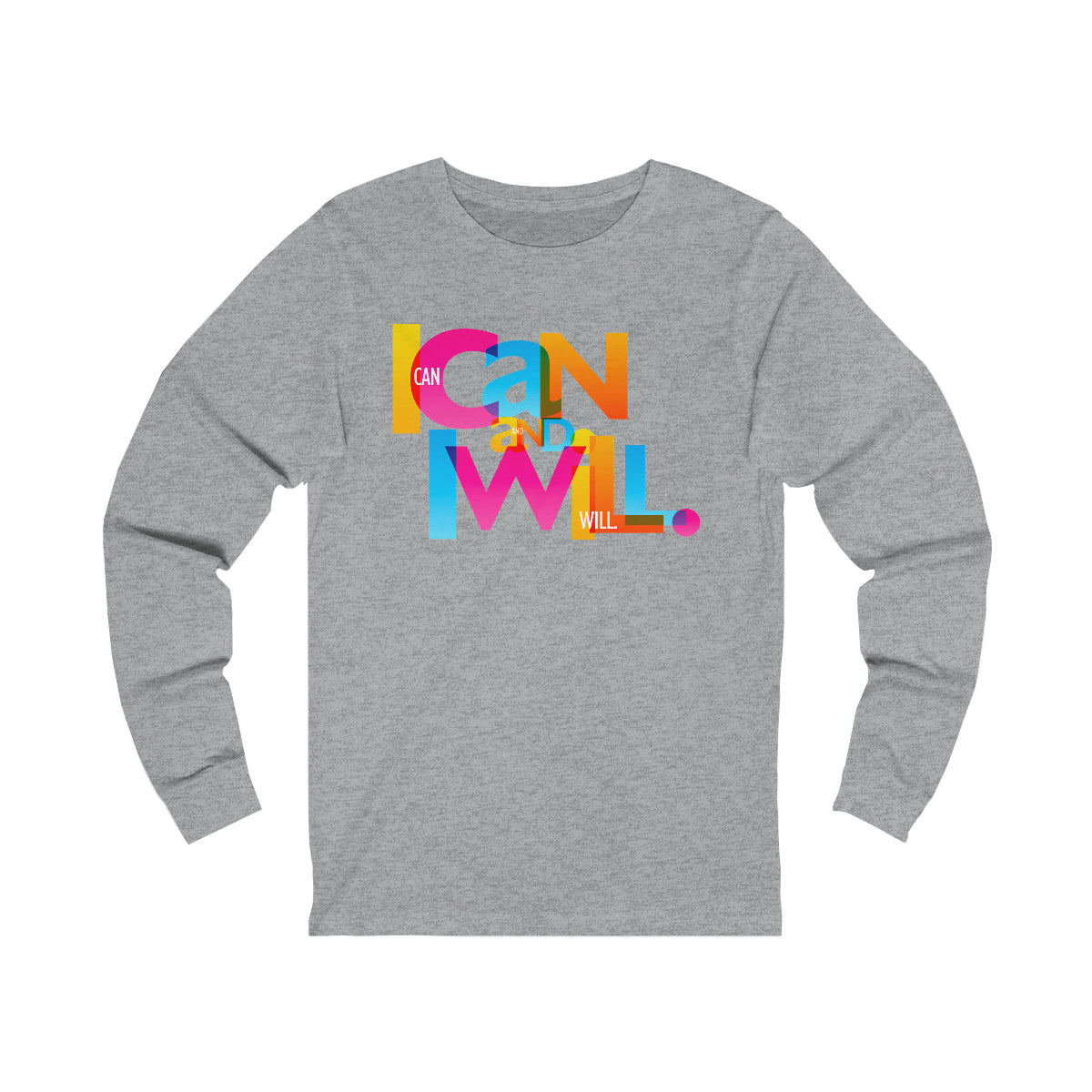 "I Can and I Will" Unisex Jersey Long Sleeve Tee - 11 colors