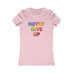 Load image into Gallery viewer, &quot;Never Give Up&quot; - Women&#39;s Favorite Tee - 10 colors
