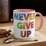 Load image into Gallery viewer, &quot;Never Give Up&quot; Accent Coffee Mug, 11oz - 5 colors
