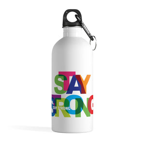 "Stay Strong" Stainless Steel Water Bottle