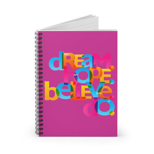 "Dream Hope Believe Do" Spiral Notebook - Ruled Line