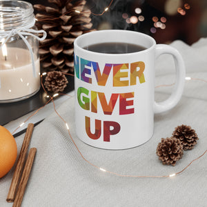 "Never Give Up" White Ceramic Mug 11oz