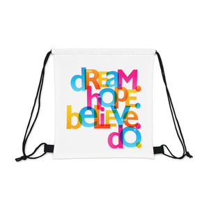 "Dream Hope Believe Do" Outdoor Drawstring Bag