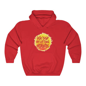 "We Rise By Lifting Others" - Unisex Heavy Blend™ Hooded Sweatshirt - 5 colors