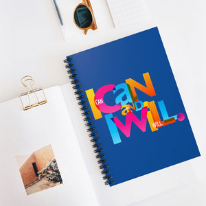 "I Can and I Will" Spiral Notebook - Ruled Line