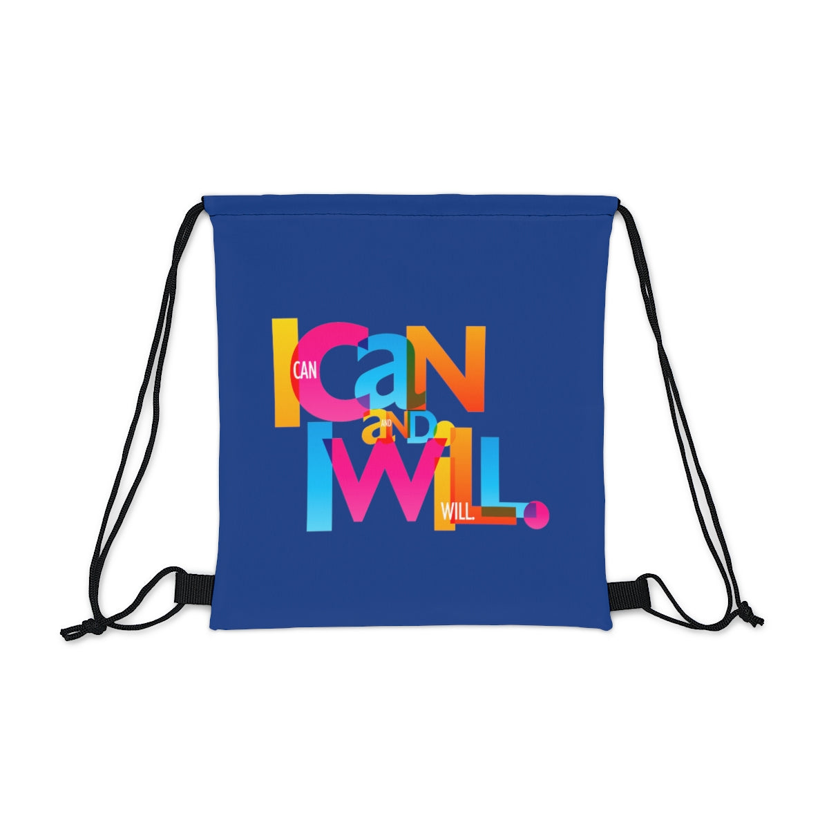 "I Can and I Will" Outdoor Drawstring Bag