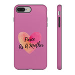 Load image into Gallery viewer, &quot;Fierce As A Mother&quot; Phone Tough Cases

