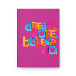 Load image into Gallery viewer, &quot;Dream Hope Believe Do&quot; Hardcover Journal Matte
