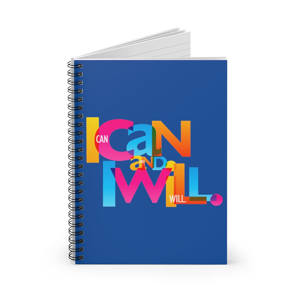 "I Can and I Will" Spiral Notebook - Ruled Line