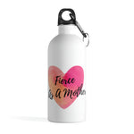 Load image into Gallery viewer, &quot;Fierce As A Mother&quot; Heart Stainless Steel Water Bottle
