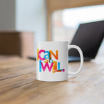 Load image into Gallery viewer, &quot;I Can and I Will&quot; White Ceramic Mug 11oz
