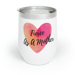 Load image into Gallery viewer, &quot;Fierce As A Mother&quot; Heart Chill Wine Tumbler
