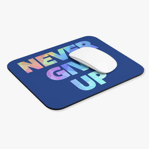 "Never Give Up" Mouse Pad (Rectangle)