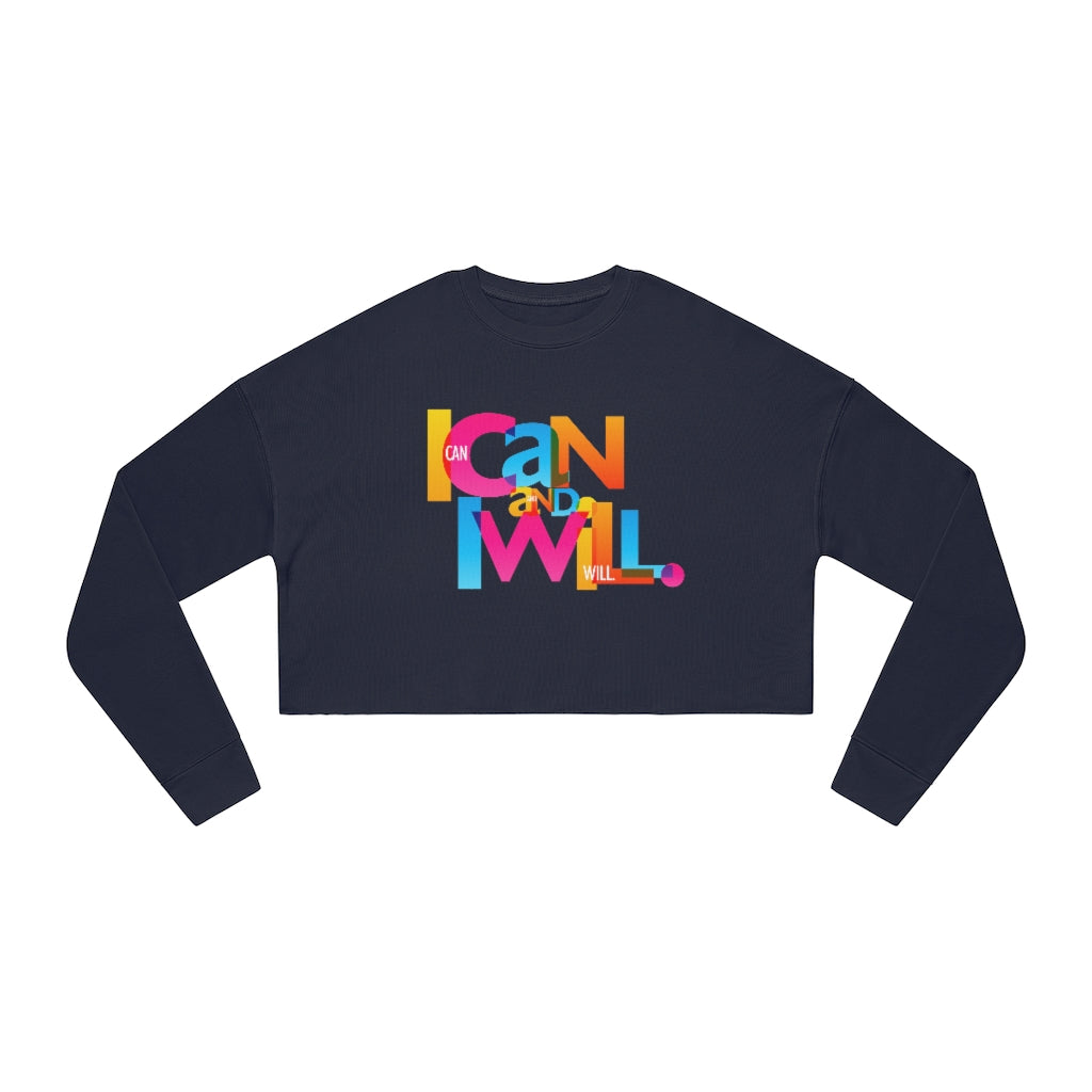 "I Can and I Will" Women's Cropped Sweatshirt