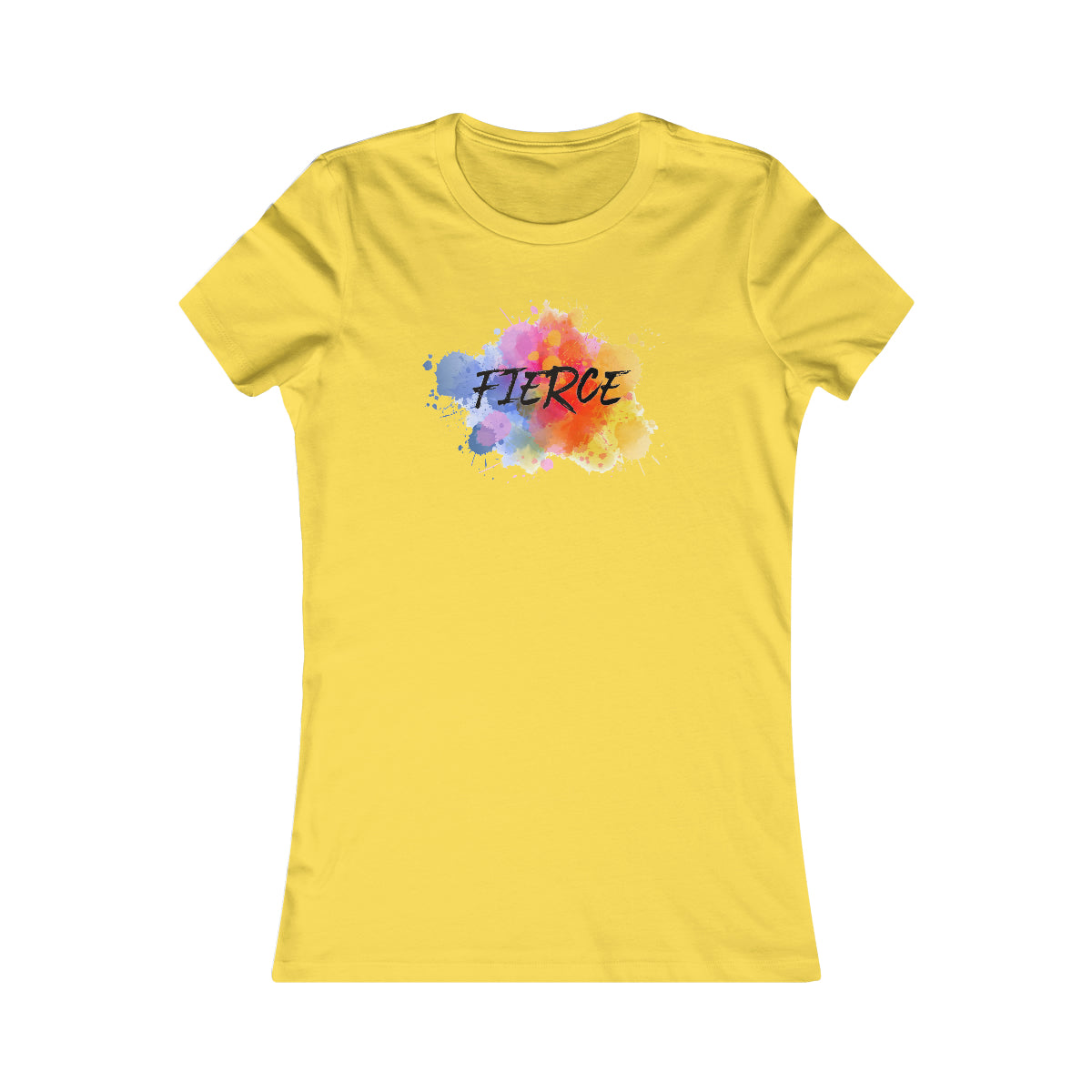 "Fierce" - Women's Favorite Tee - 11 colors