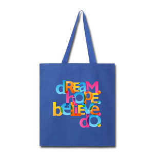 "Dream Hope Believe Do" Canvas Tote Bag - 5 colors - royal blue