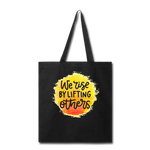 Load image into Gallery viewer, &quot;We Rise By Lifting Others&quot; Canvas Tote Bag - 5 colors - black
